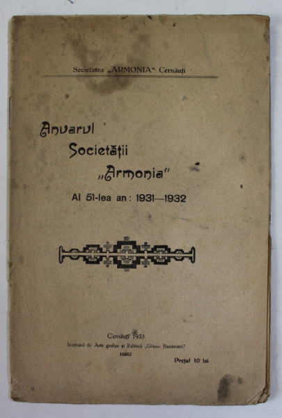 ANUARUL SOCIETATII '' ARMONIA '' AL 51- LEA AN : 1931- 1932 , APARUTA 1933