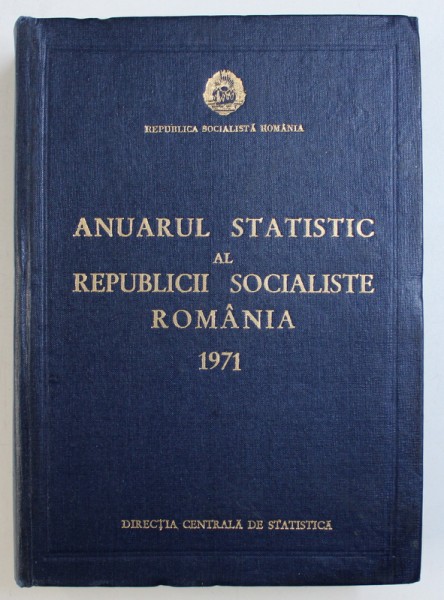 ANUARUL STATISTIC AL REPUBLICII SOCIALISTE ROMANIA , 1971 , PREZINTA HALOURI DE APA