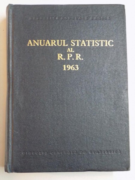 ANUARUL STATISTIC AL R.P.R. 1963