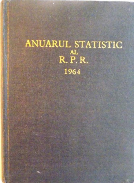 ANUARUL STATISTIC AL R.P.R. 1964