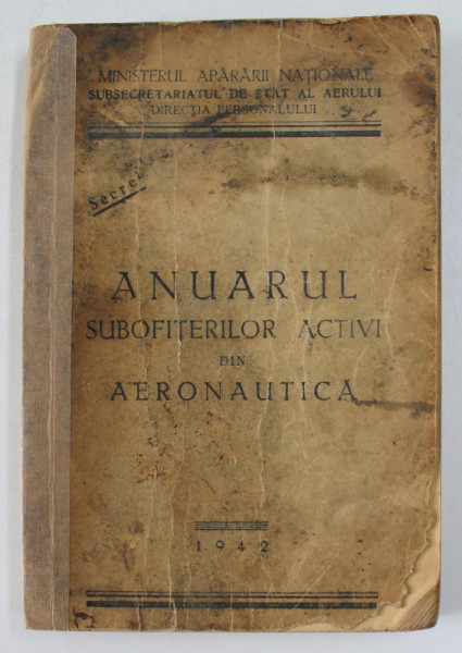 ANUARUL SUBOFITERILOR ACTIVI DIN AERONAUTICA , 1942 , LIPSA PRIMELE 18 PAGINI *