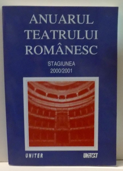 ANUARUL TEATRULUI ROMANESC STAGIUNEA 2000-2001 de ELENA POPESCU , 2001