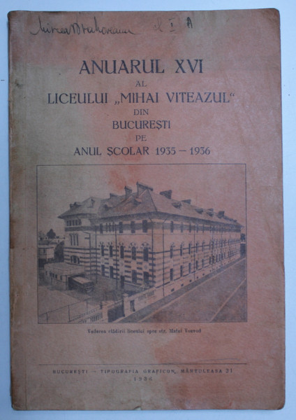 ANUARUL XVI AL LICEULUI MIHAI VITEAZU DIN BUCURESTI PE ANUL SCOLAR 1935-1936, 1936