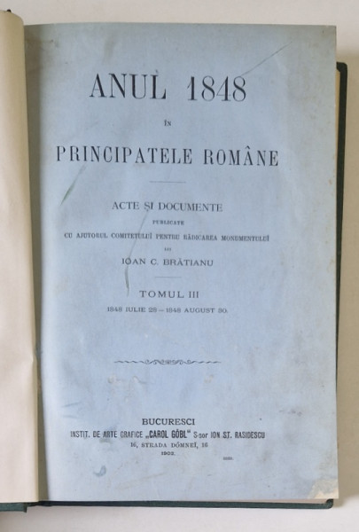ANUL 1848 IN PRINCIPATELE UNITE  TOM III  - I.C. BRATIANU , 1902