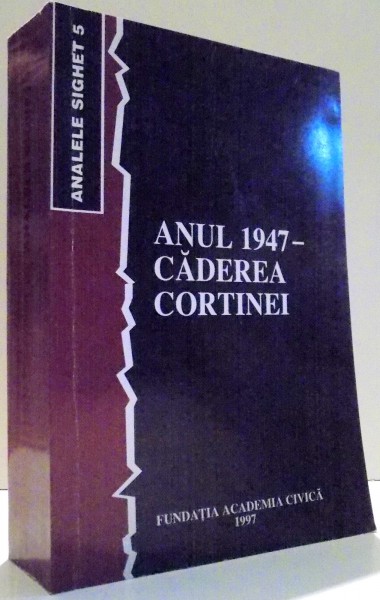 ANUL 1947-CADEREA CORTINEI de ROMULUS RUSAN , 1997