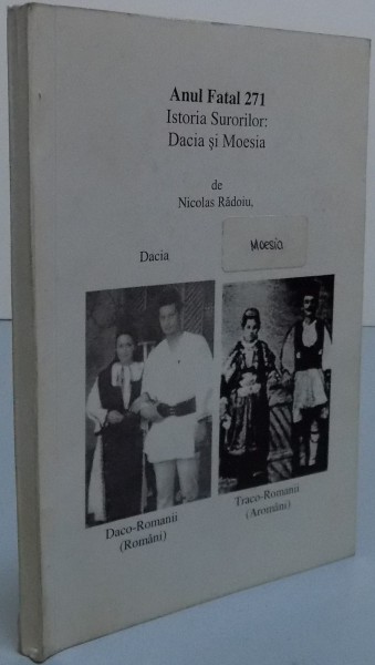 ANUL FATAL 271 ISTORIA SURORILOR: DACIA SI MOESIA de NICOLAS RADOIU