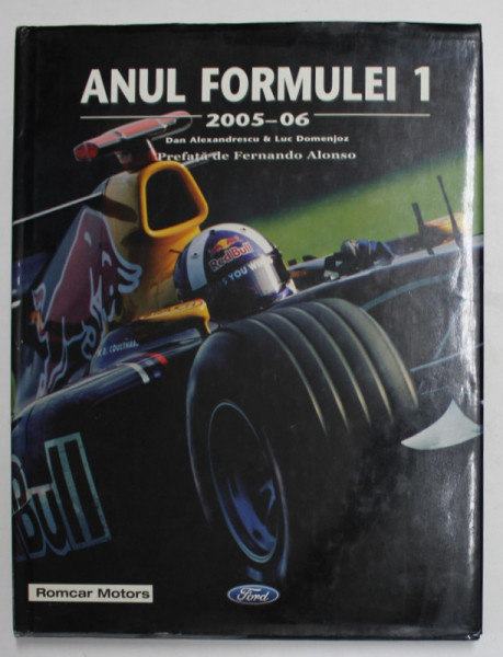 ANUL FORMULEI 1 - 2005 - 2006 de DAN ALEXANDRESCU si LUC DOMENJOZ , 2005