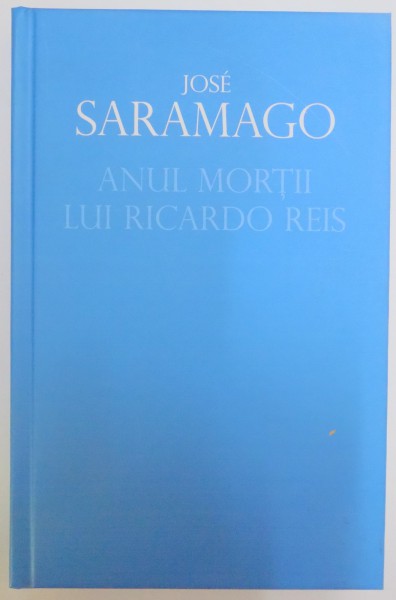 ANUL MORTII LUI RICARDO REIS de JOSE SARAMAGO , 2008