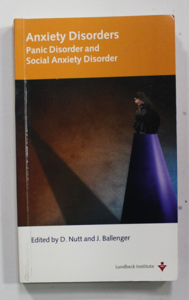 ANXIETY DISORDERS - PANIC DISORDER AND SOCIAL ANXIETY DISORDER , edited by D. NUTT and J. BALLENGER , 2005
