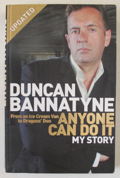 ANYONE CAN DO IT , AUTOBIOGRAPHY by DUNCAN BANNATYNE , 2007