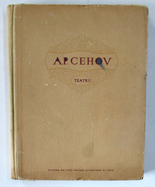 A.P. CEHOV - TEATRU - PESCARUSUL, UNCHIUL VANEA, TREI SURORI, LIVADA DE VISINI , 1954 * EDTIE CARTONATA , *MINIMA UZURA