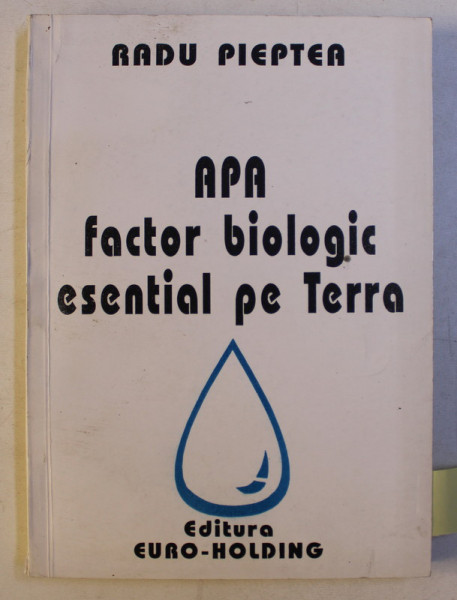 APA - FACTOR BIOLOGIC ESENTIAL PE TERRA de RADU PIEPTEA , 1993 DEDICATIE*
