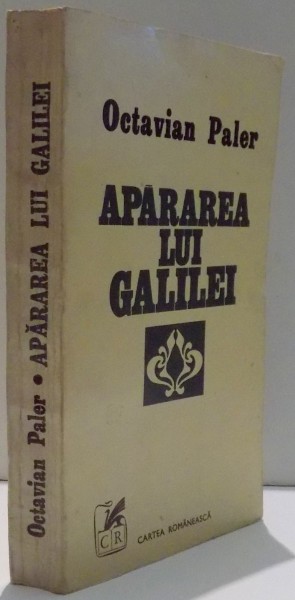 APARAREA LUI GALILEI de OCTAVIAN PALER , 1978 *DEDICATIE