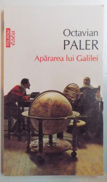 APARAREA LUI GALILEI de OCTAVIAN PALER , 2013