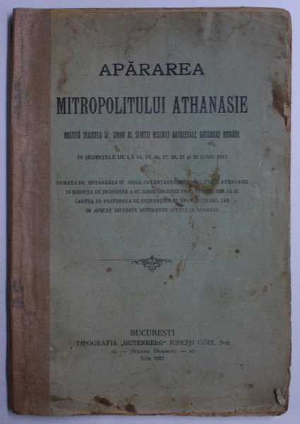APARAREA MITORPOLITULUI ATHANASIE  - ROSTITA INAINTEA SF . SINOD , IUNIE , 1911 , CONTINE SUBLINIERI CU CREION COLORAT