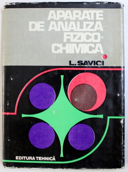 APARATE DE ANALIZA FIZICO-CHIMICA de  LUDOVIC I. SAVICI , 1980