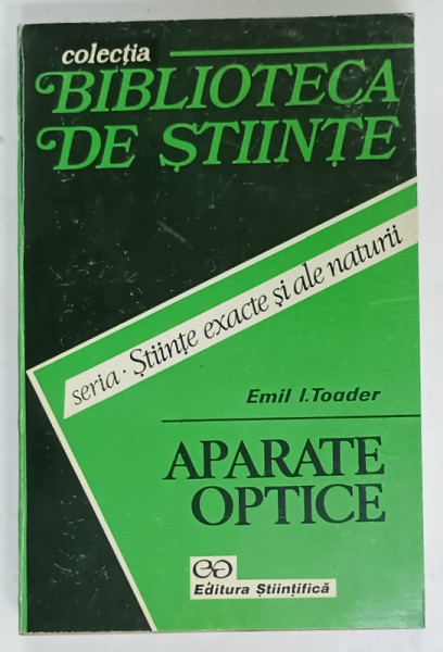 APARATE OPTICE de EMIL I . TOADER , 1995 , DEDICATIE *