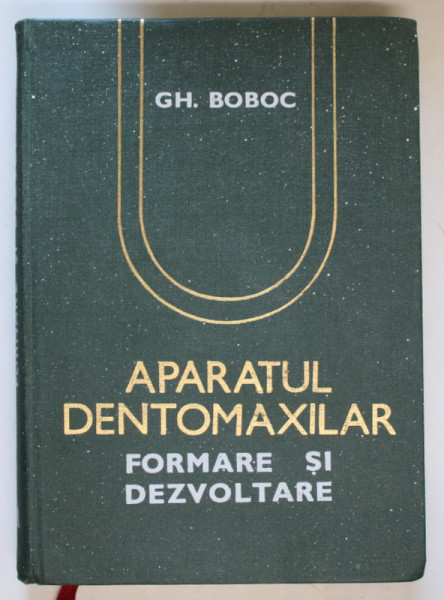 APARATUL DENTOMAXILAR.FORMARE SI DEZVOLTARE - GH. BOBOC  1979