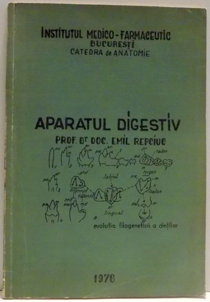 APARATUL DIGESTIV de PROF. DOC. EMIL REPCIUC , 1976