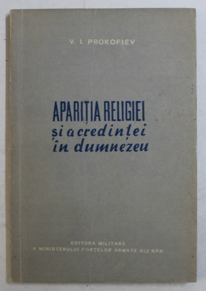 APARITIA RELIGIEI SI A CREDINTEI IN DUMNEZEU de V. I. PROKOFIEV , 1959