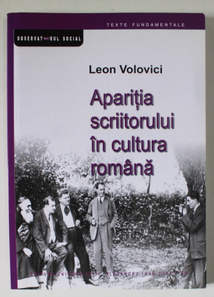 APARITIA SCRIITORULUI IN CULTURA ROMANA de LEON VOLOVICI, 2012