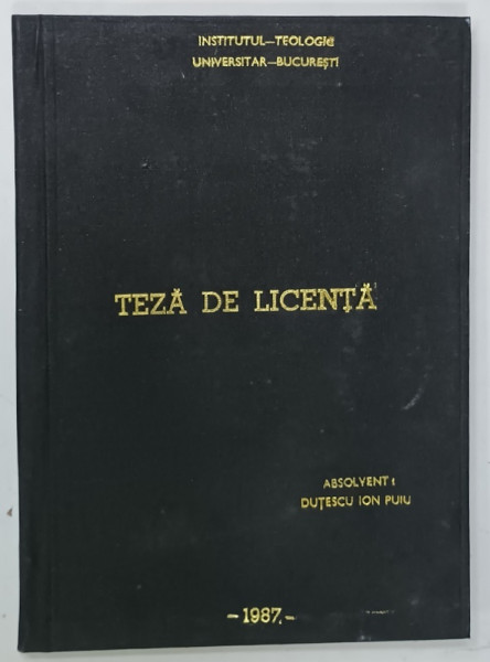 APARITIA SI EXISTENTA RAULUI , STUDIU DOGMATIC ,  TEZA DE LICENTA de  DUTESCU ION PUIU  , 1987