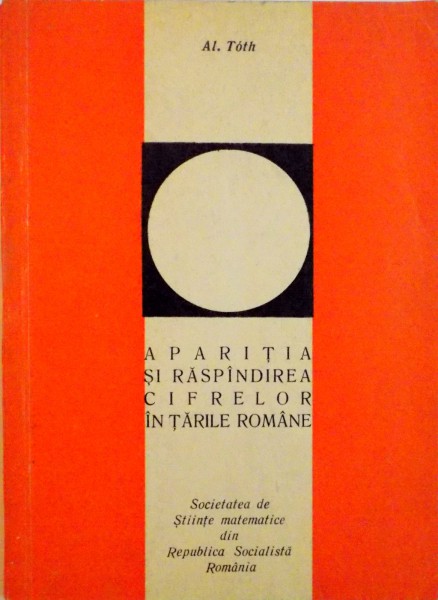 APARITIA SI RASPANDIREA CIFRELOR IN TARILE ROMANE de AL. TOTH, 1972