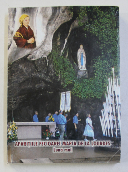 APARITIILE FECIOAREI MARIA DE LA LOURDES - LUNA MAI - de LUIGI CHIEROTTI