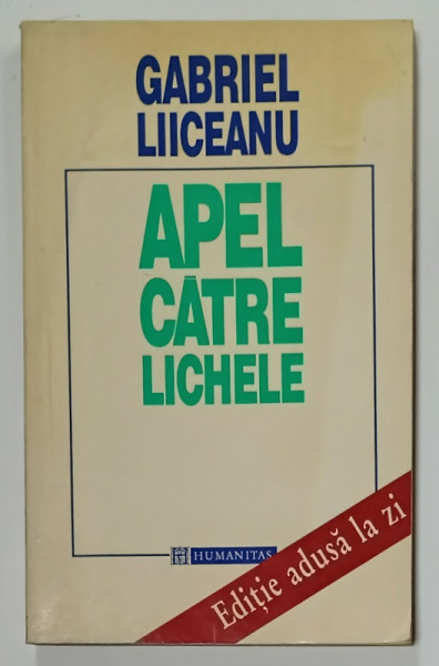 APEL CATRE LICHELE de GABRIEL LIICEANU , 1996 , DEDICATIE *