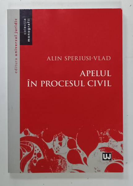 APELUL IN PROCESUL CIVIL de ALIN SPERIUSI - VLAD , 2015