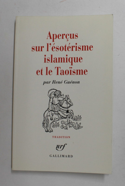 APERCUS SUR L 'ESOTERISME ISLAMIQUE ET LE TAOISME par RENE GUENON , 1992
