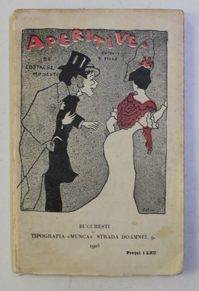 APERITIVE - PAGINI UMORISTICE - VERSURI SI PROZA de COSTACHE MODESTU ' CONST. MULTESCU ' , 1905