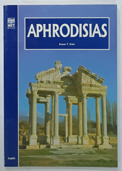 APHRODISIAS by KENAN T. ERIM , A GUIDE TO THE SITE AND ITS MUSEUM , 1997