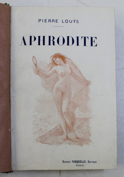 APHRODITE  - MOEURS ANTIQUES par PIERRE LOUYS , illustrations de  A. CALBET , 1922