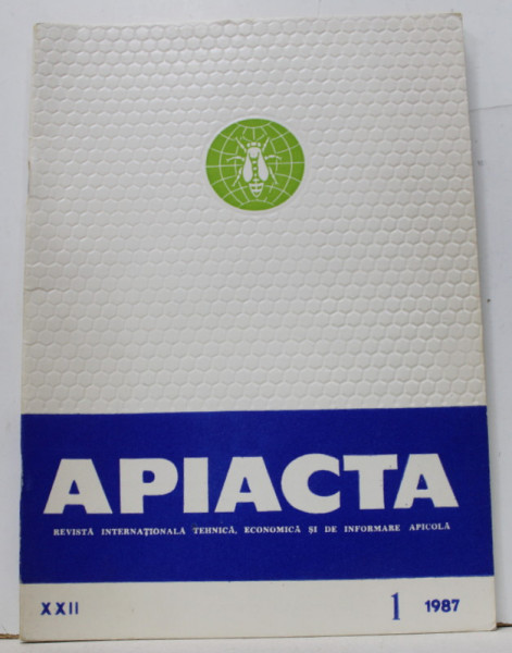 APIACTA , REVISTA INTERNATIONALA TEHNICA , ECONOMICA SI DE INFORMARE APICOLA , NR. 1 , 1987