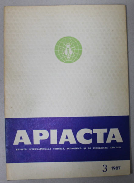 APIACTA , REVISTA INTERNATIONALA TEHNICA , ECONOMICA SI DE INFORMARE APICOLA , NR. 3 , 1987