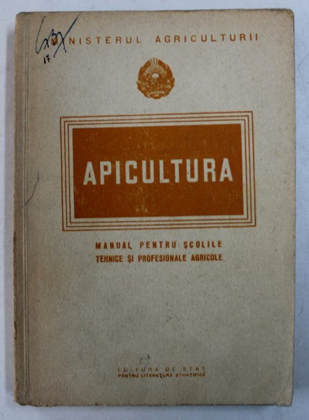 APICULTURA - MANUAL PENTRU SCOLILE TEHNICE SI PROFESIONALE AGRICOLE , 1952