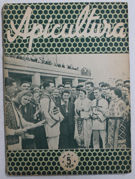 APICULTURA  - ORGAN DE INDRUMARE APICOLA AL MINISTERULUI AGRICULTURII SI SILVICULTURII , ANUL XXXI - NR . 5 , MAI , 1958