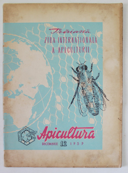 APICULTURA , ORGAN DE INDRUMARE APICOLA AL MINISTERULUI AGRICULTURII SI SILVICULTURII , ANUL XXXII , NR. 12 , DECEMBRIE , 1959