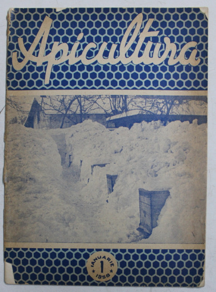 APICULTURA  - ORGAN DE INDRUMARE APICOLA AL MINISTERULUI AGRICULTURII SI SILVICULTURII , NR . 1 , IANUARIE , 1958