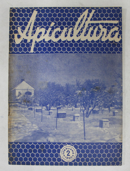 APICULTURA  - REVISTA LUNARA DE STIINTA SI PRACTICA APICOLA , ANUL XXXII , FEBRUARIE , 1960
