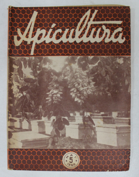 APICULTURA  - REVISTA LUNARA DE STIINTA SI PRACTICA APICOLA , ANUL XXXIII , MAI  , 1960