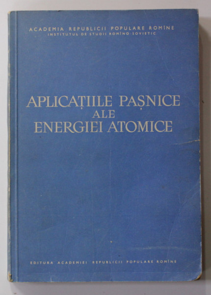 APLICATIILE PASNICE ALE ENERGIEI ATOMICE , 1955