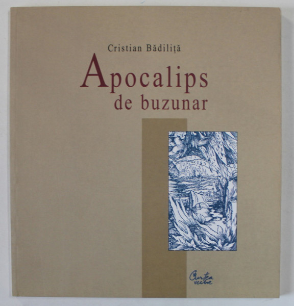APOCALIPS DE BUZUNAR , vesrsuri de CRISTIAN BADILITA , 2005