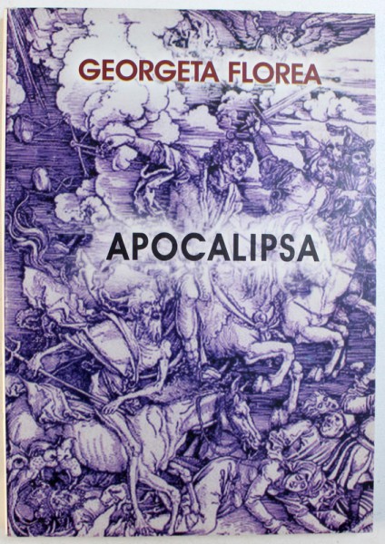 APOCALIPSA ( A VII - A CARTE DICTATA DE INGERUL MEU ) de GEORGETA FLOREA , 2004