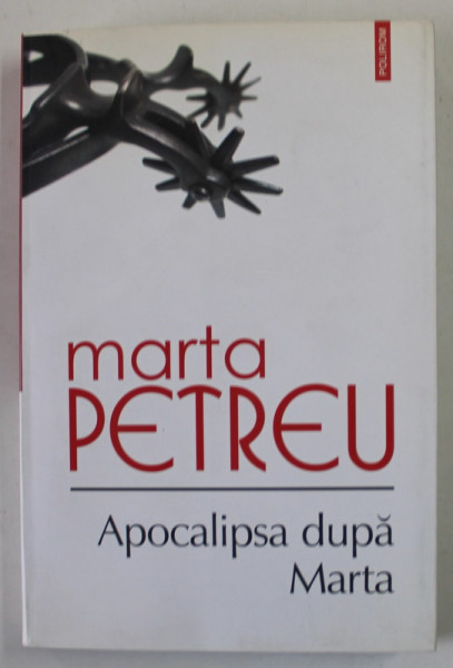 APOCALIPSA DUPA MARTA de MARTA PETREU , 2011 , DEDICATIE *