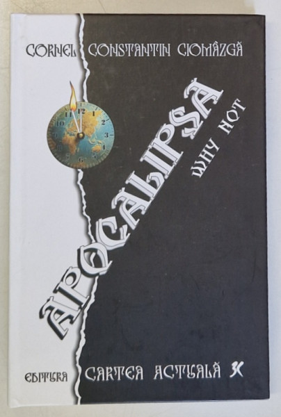 APOCALIPSA WHY NOT de CORNEL CONSTANTIN CIOMAZGA , 2023