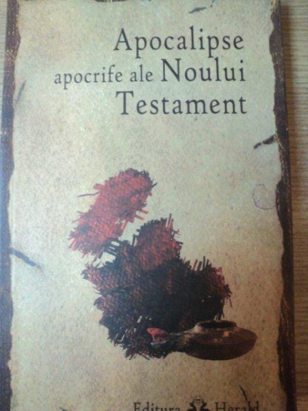 APOCALIPSE APOCRIFE ALE NOULUI TESTAMENT , bUCURESTI