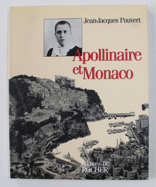 APOLLINAIRE ET MONACO par JEAN  - JACQUES PAUVERT , 1999