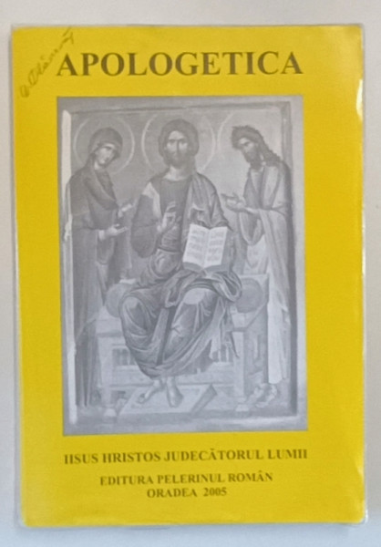 APOLOGETICA SAU APARAREA RELIGIEI  , 2005